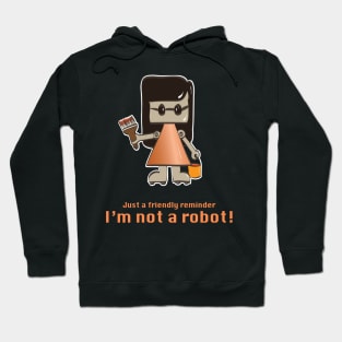 I am not a robot Hoodie